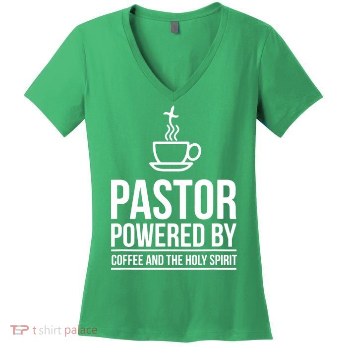 Pastor Powered By Coffe And The Holy Spirit Women's V-Neck T-Shirt