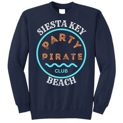 Party Pirate Club Siesta Key Beach Tall Sweatshirt