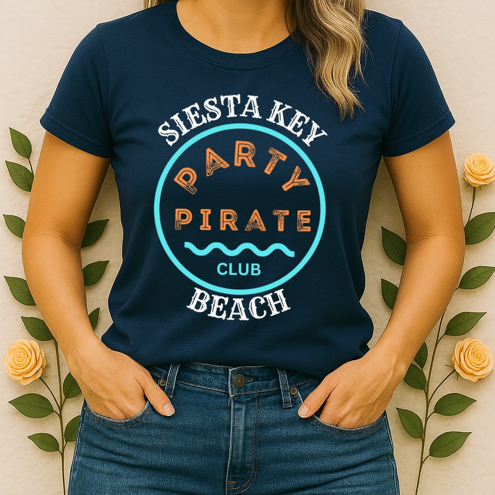 Party Pirate Club Siesta Key Beach Womens T-Shirt