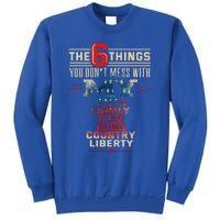 Patriot Patriotic Country Don't Mess With Freedom Patriotism Great Gift Sweatshirt