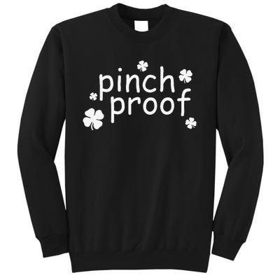 Pinch Proof Clover For Saint Patrick's Day Shamrocks Tall Sweatshirt