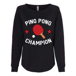 Ping Pong Champion Table Tennis Lover Gift Womens California Wash Sweatshirt