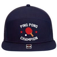 Ping Pong Champion Table Tennis Lover Gift 7 Panel Mesh Trucker Snapback Hat