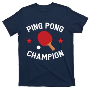 Ping Pong Champion Table Tennis Lover Gift T-Shirt