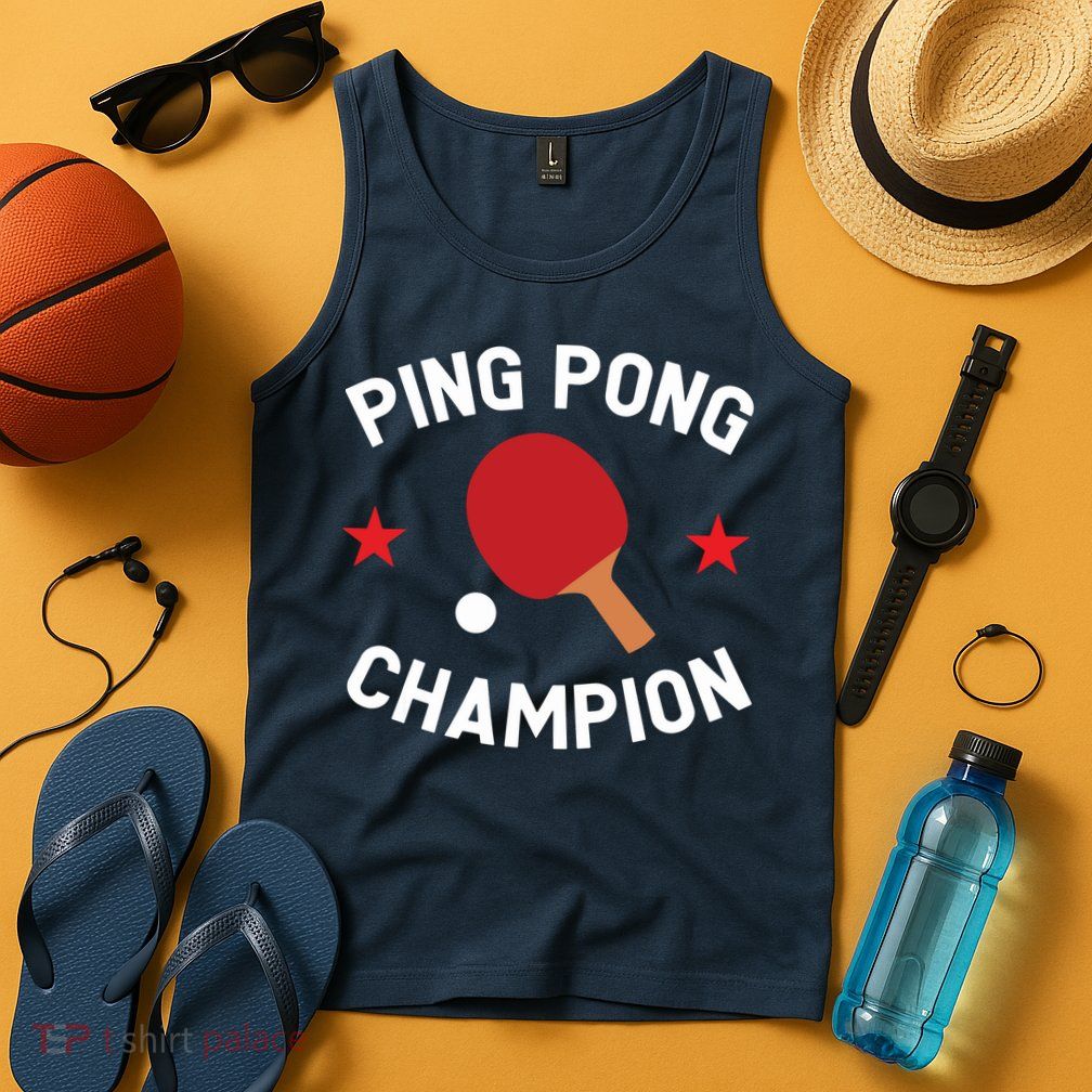 Ping Pong Champion Table Tennis Lover Gift Tank Top