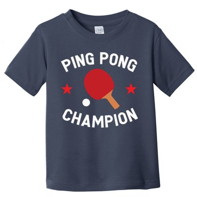 Ping Pong Champion Table Tennis Lover Gift Toddler T-Shirt
