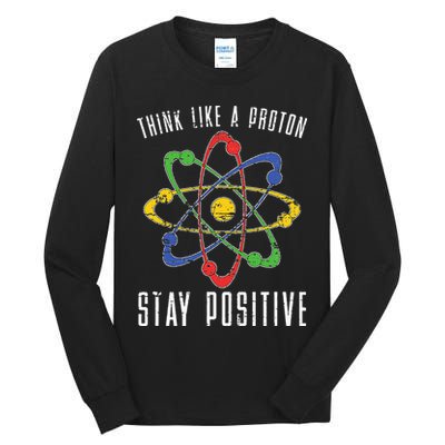 Positive Proton Chemist Nerd Science Teacher Gift Chemistry Tall Long Sleeve T-Shirt
