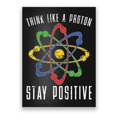 Positive Proton Chemist Nerd Science Teacher Gift Chemistry Poster