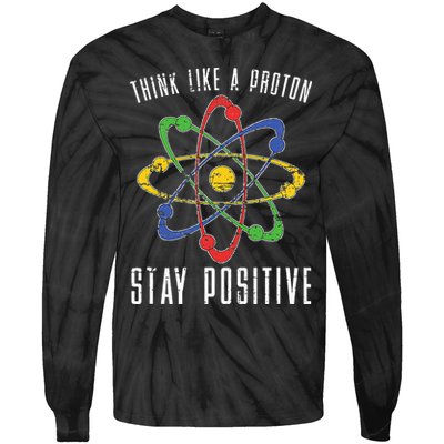 Positive Proton Chemist Nerd Science Teacher Gift Chemistry Tie-Dye Long Sleeve Shirt