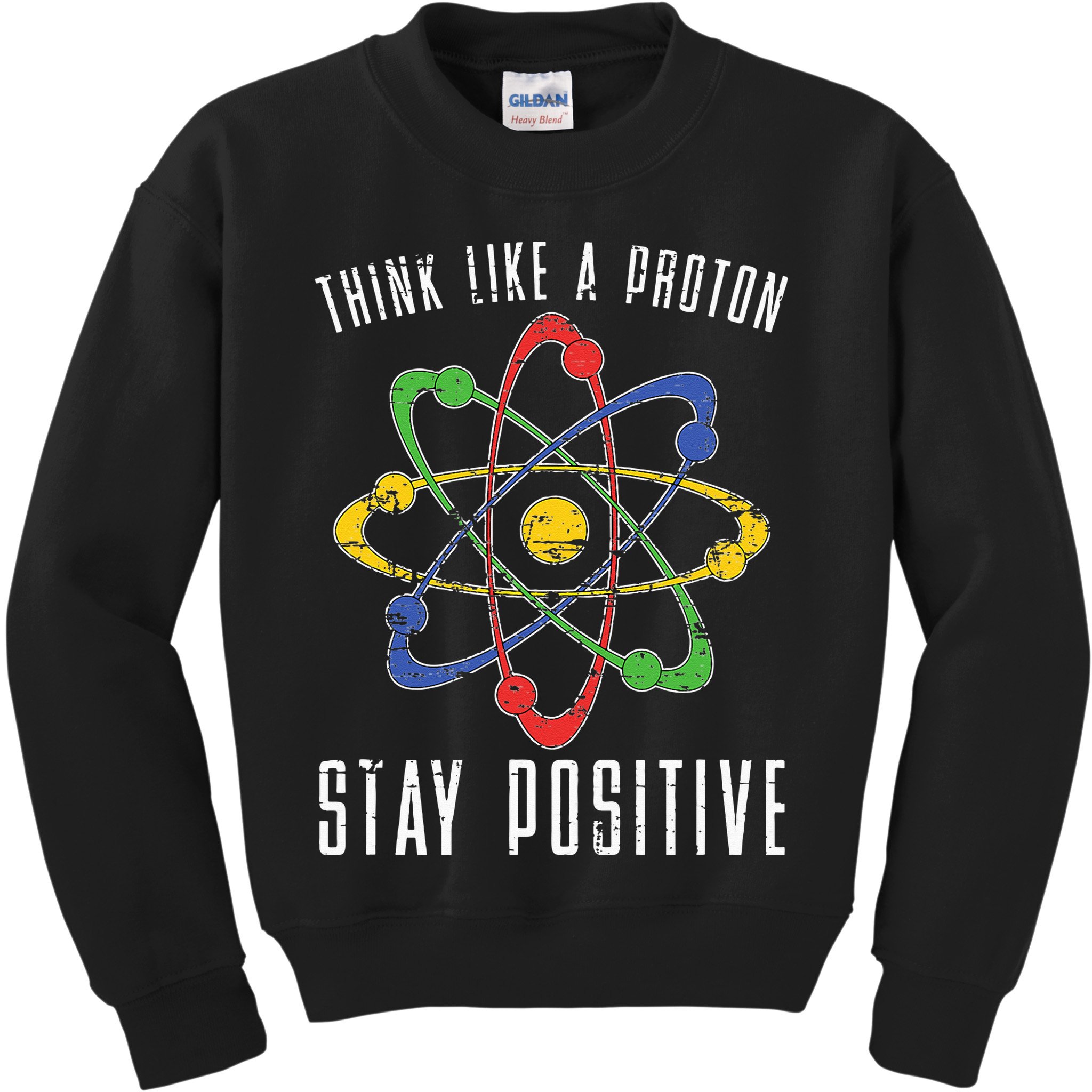 Positive Proton Chemist Nerd Science Teacher Gift Chemistry Kids Sweatshirt