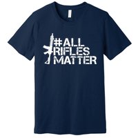 Patriot Patch Co - All Rifles Matter AR-15 Premium T-Shirt