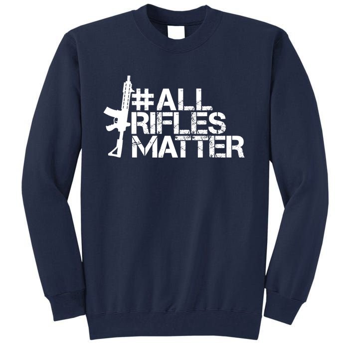 Patriot Patch Co - All Rifles Matter AR-15 Tall Sweatshirt