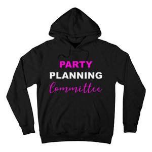 Party Planning Committee Hoodie