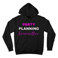 Party Planning Committee Hoodie