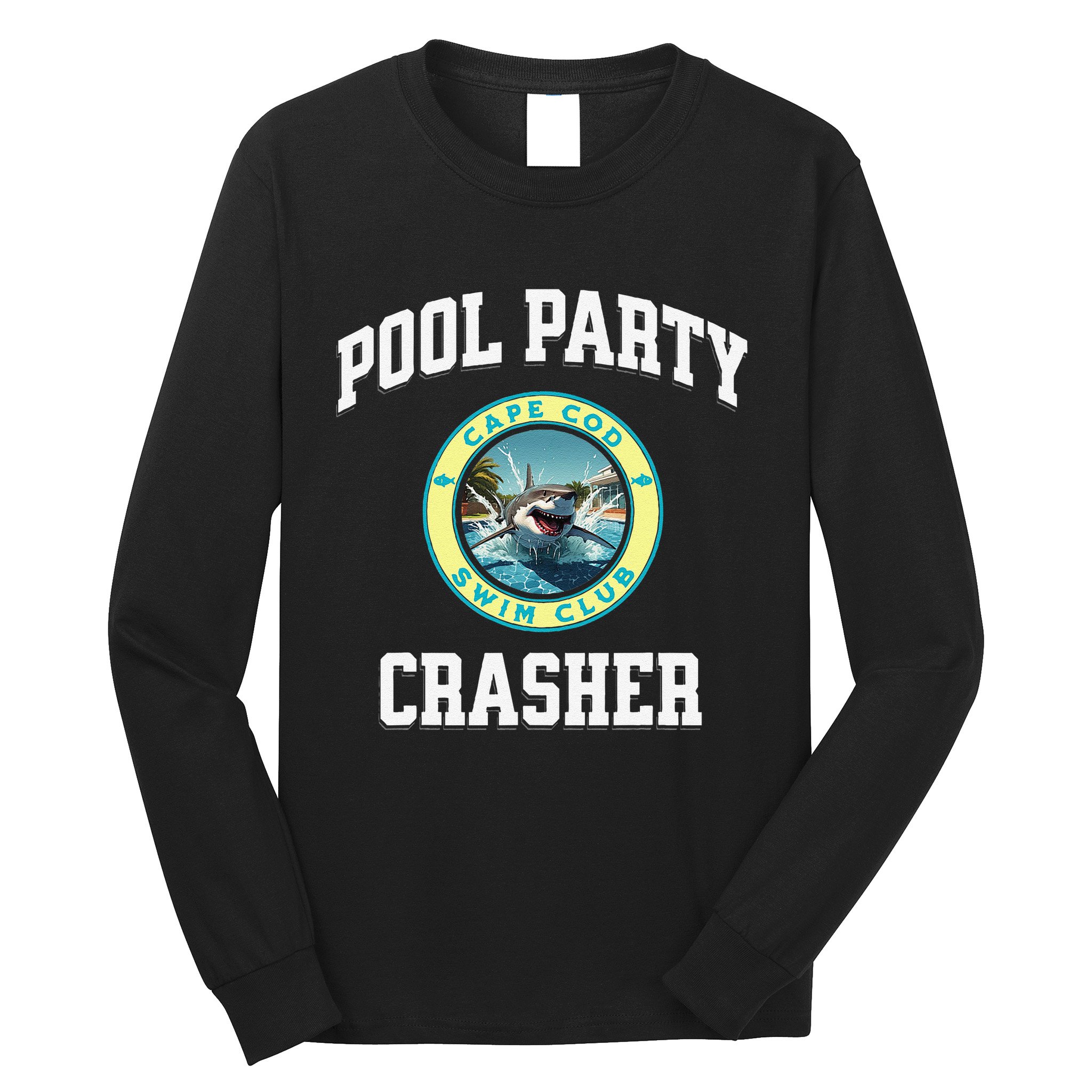 Pool Party Crasher Cape Cod Shark Theme Swimming Souvenir Long Sleeve Shirt