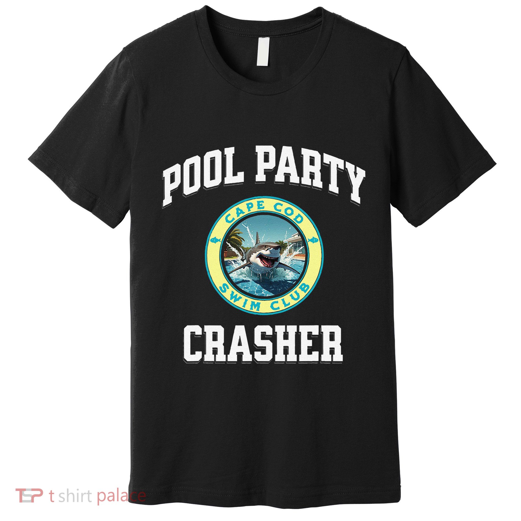 Pool Party Crasher Cape Cod Shark Theme Swimming Souvenir Premium T-Shirt