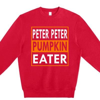 Peter Pumpkin Costume Eater For Couples Matching Halloween Premium Crewneck Sweatshirt