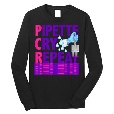 PCR Pipette Cry Repeat For DNA Lab Scientists Long Sleeve Shirt