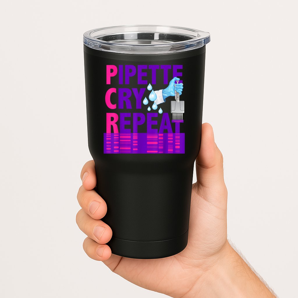 PCR Pipette Cry Repeat For DNA Lab Scientists Tumbler
