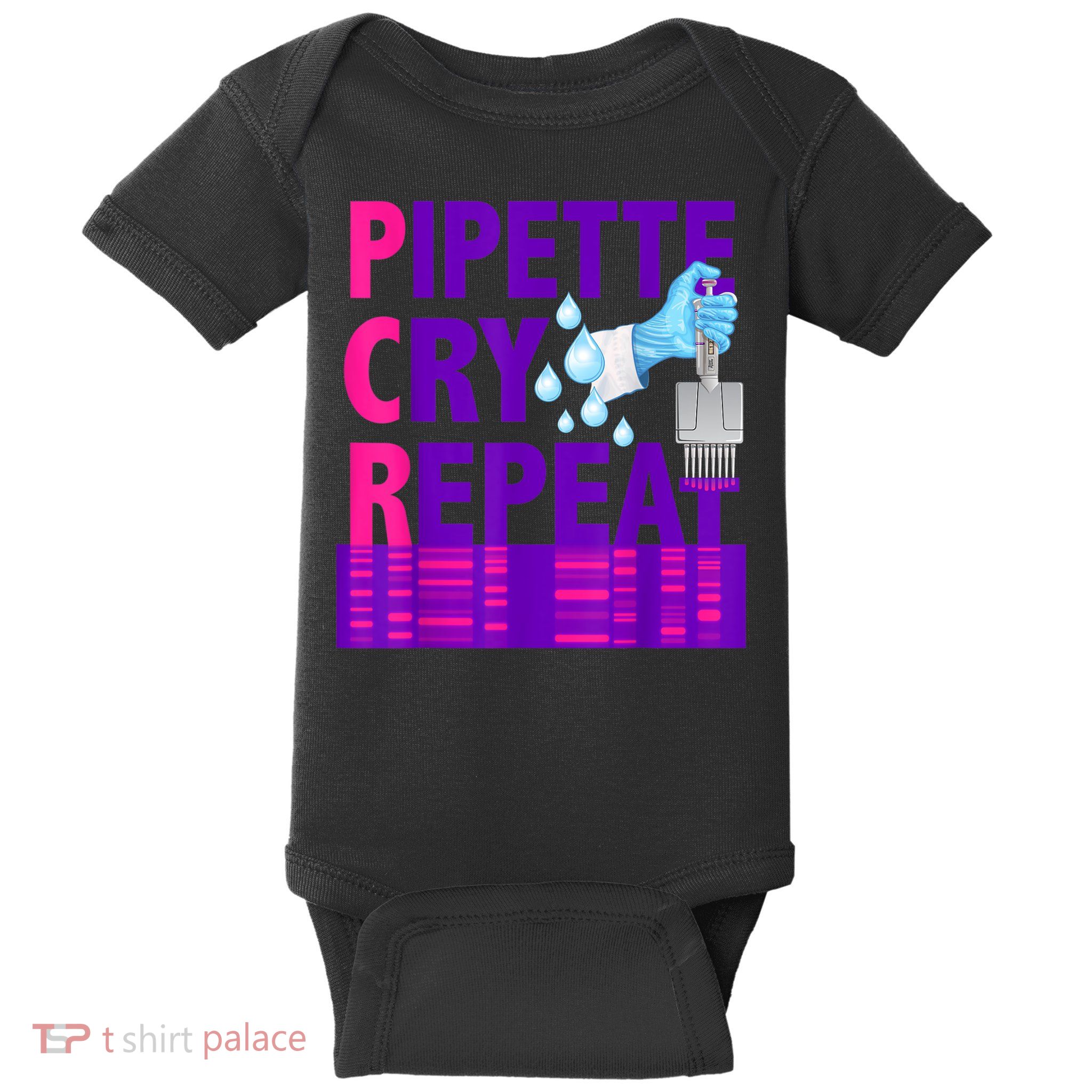 PCR Pipette Cry Repeat For DNA Lab Scientists Baby Bodysuit