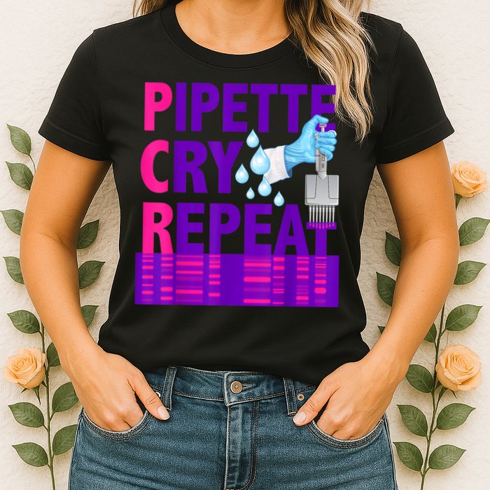 PCR Pipette Cry Repeat For DNA Lab Scientists Womens T-Shirt