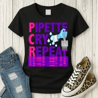 PCR Pipette Cry Repeat For DNA Lab Scientists Womens T-Shirt