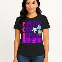 PCR Pipette Cry Repeat For DNA Lab Scientists Womens T-Shirt