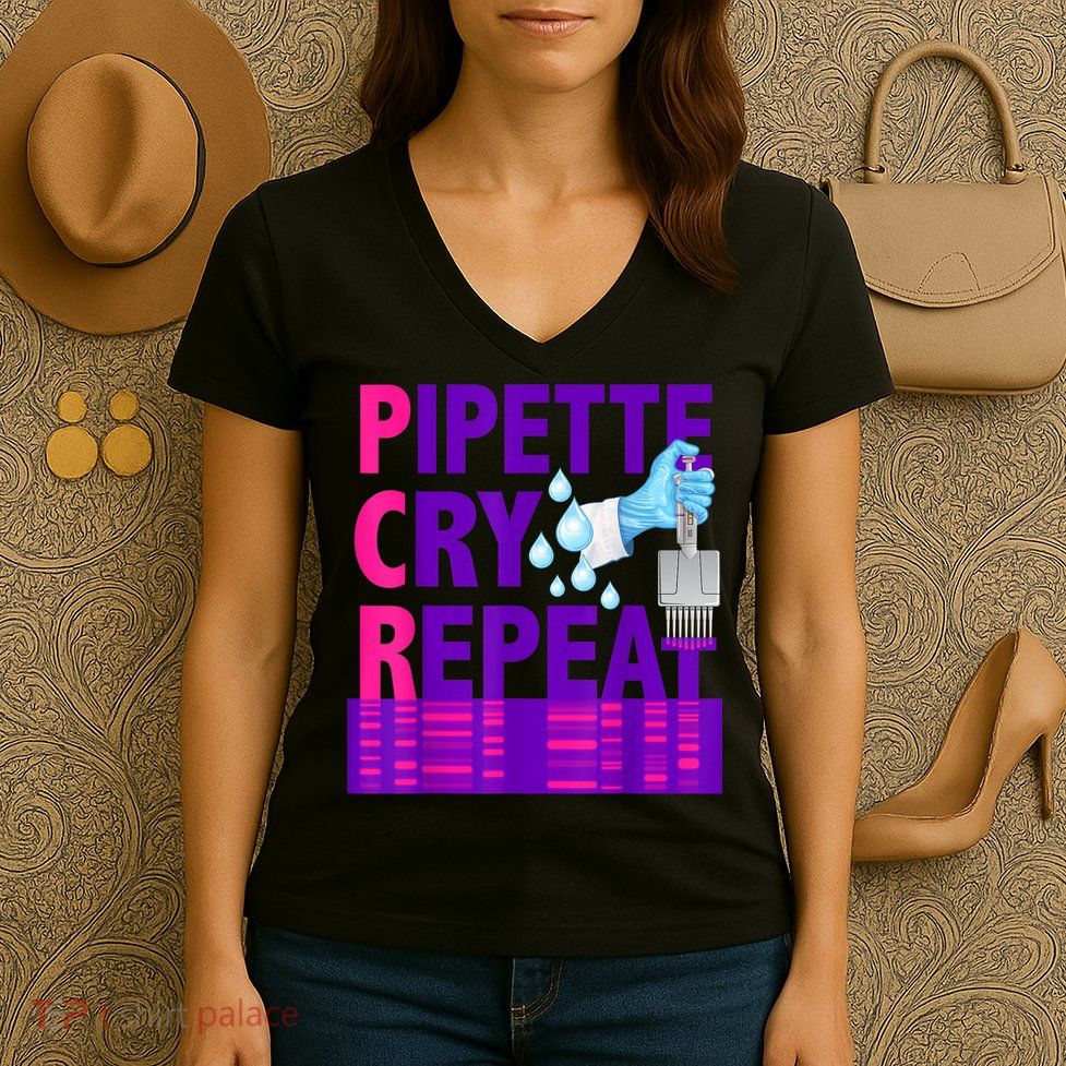 PCR Pipette Cry Repeat For DNA Lab Scientists Women's V-Neck T-Shirt