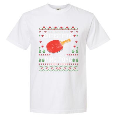 Ping Pong Christmas Table Tennis Player Ugly Xmas Gift Garment-Dyed Heavyweight T-Shirt