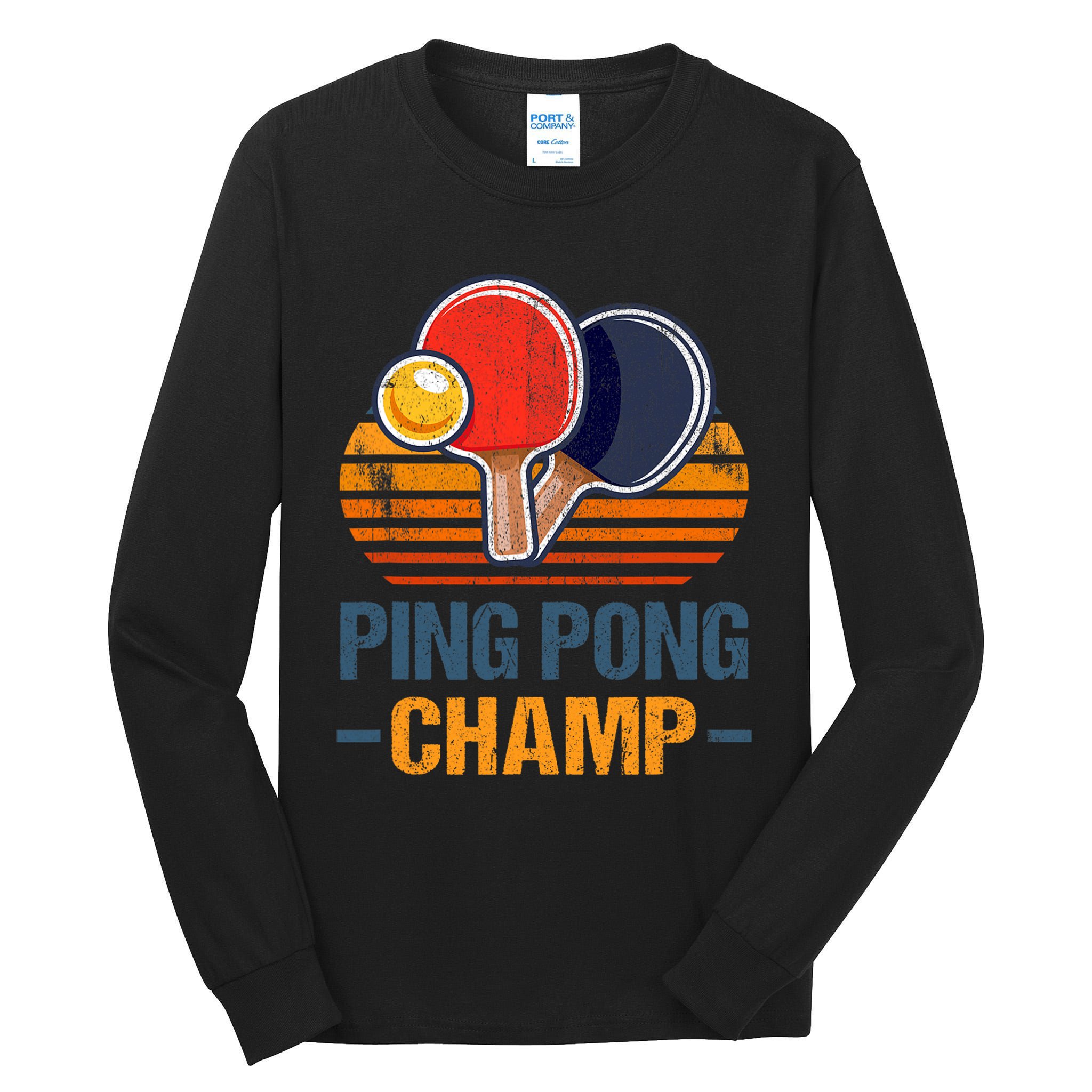 Ping Pong Champ Table Tennis Player Athlete Coach Champion Tall Long Sleeve T-Shirt