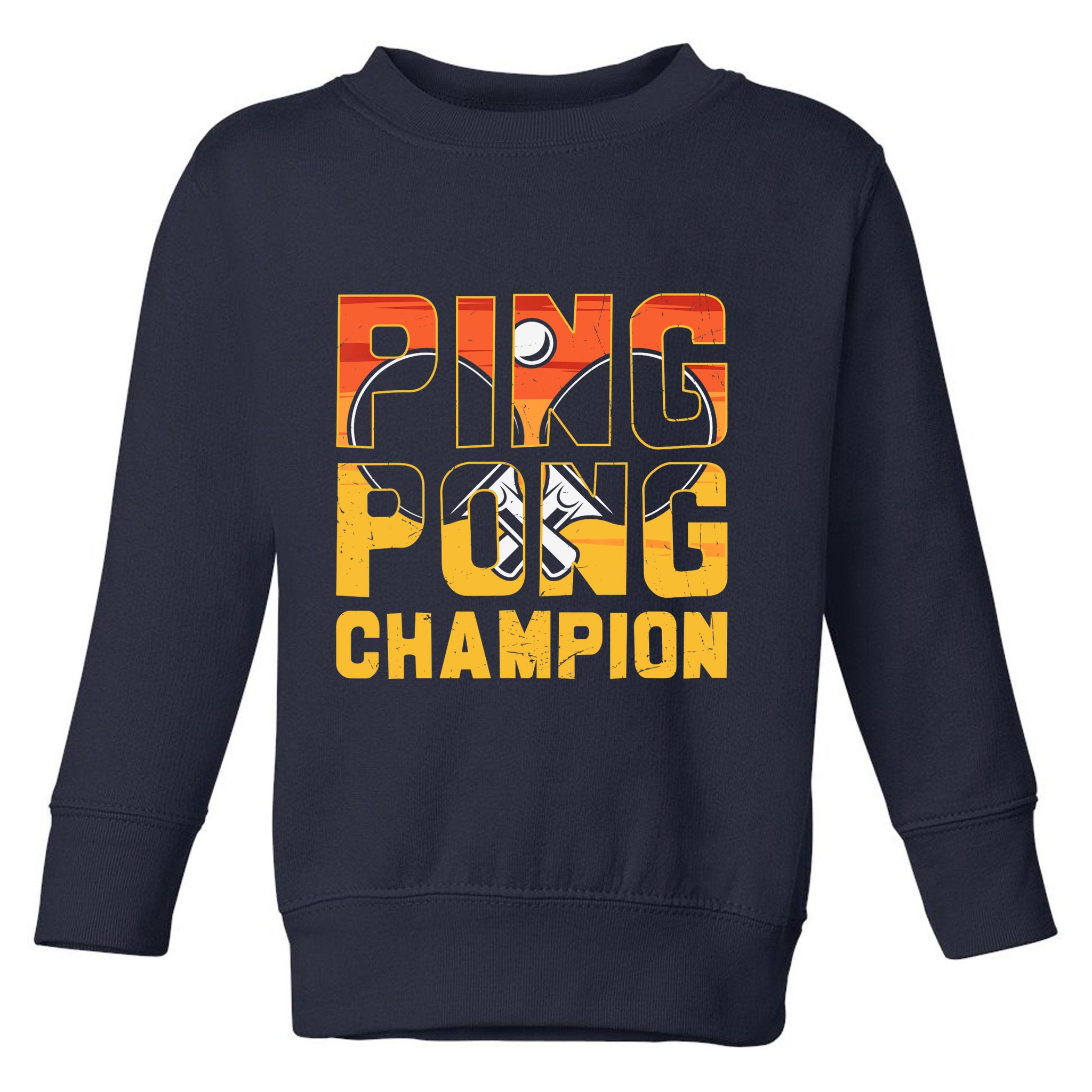 Ping Pong Champion Funny Table Tennis Player Retro Toddler Sweatshirt