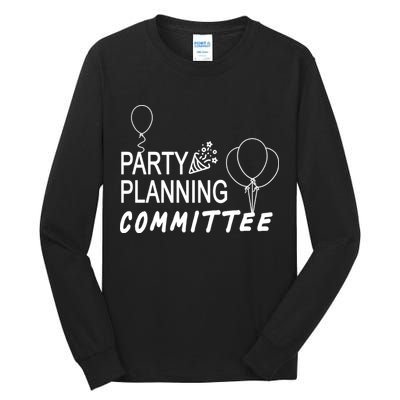 Party Planning Committee Tall Long Sleeve T-Shirt