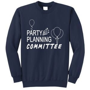 Party Planning Committee Sweatshirt