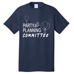 Party Planning Committee Tall T-Shirt