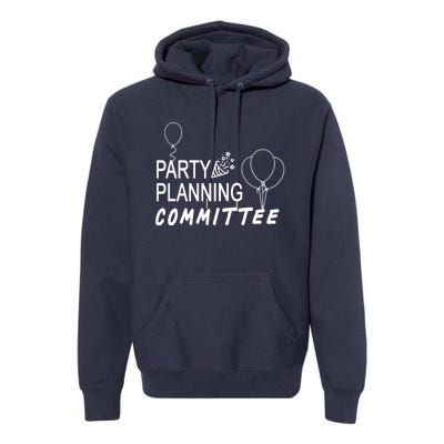 Party Planning Committee Premium Hoodie