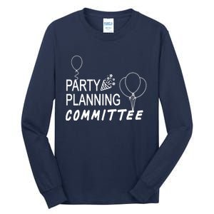 Party Planning Committee Tall Long Sleeve T-Shirt