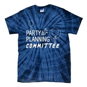 Party Planning Committee Tie-Dye T-Shirt