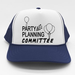 Party Planning Committee Trucker Hat