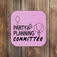 Party Planning Committee Coaster