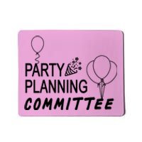 Party Planning Committee Mousepad