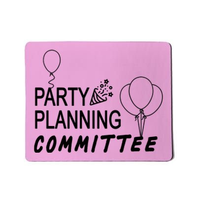 Party Planning Committee Mousepad