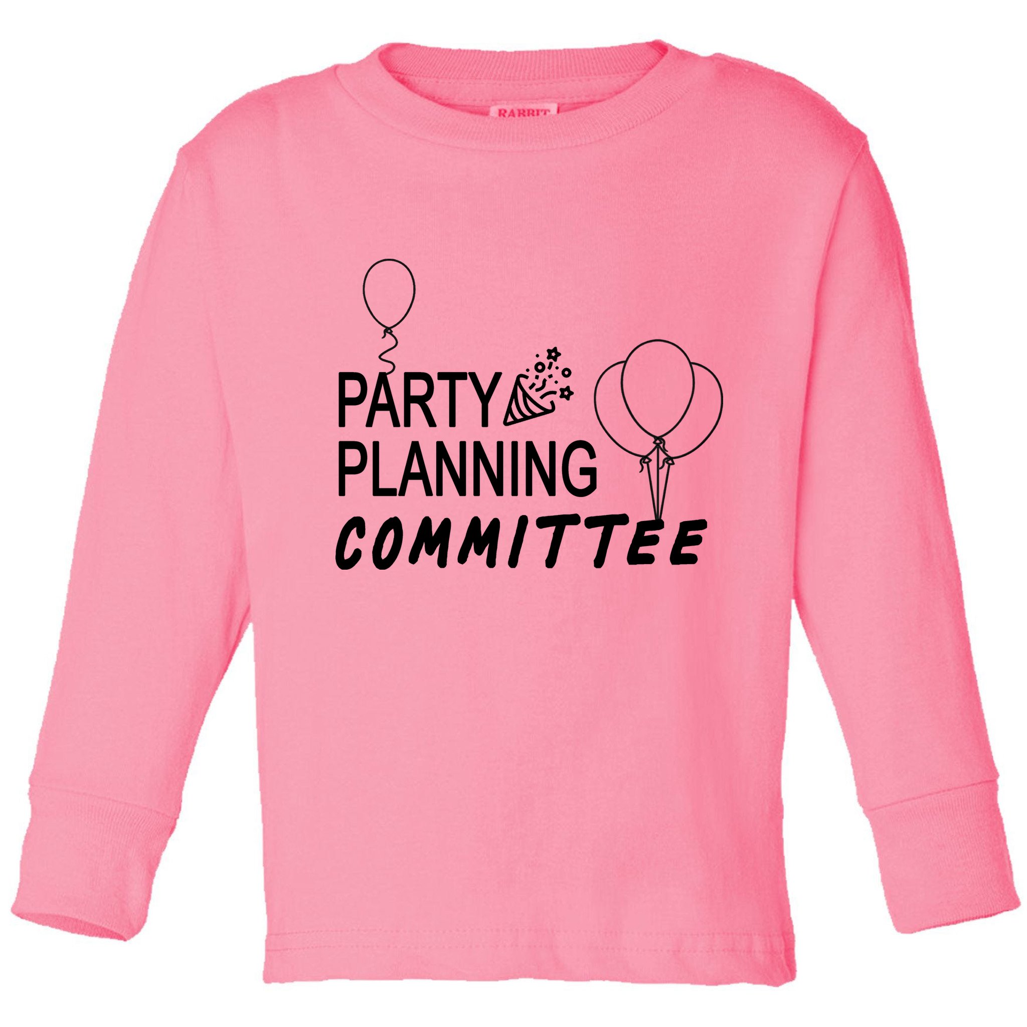 Party Planning Committee Toddler Long Sleeve Shirt