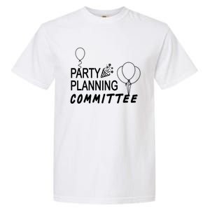 Party Planning Committee Garment-Dyed Heavyweight T-Shirt