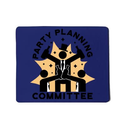 Party Planning Committee Mousepad