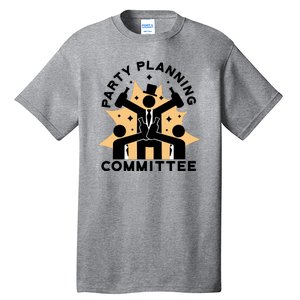 Party Planning Committee Tall T-Shirt