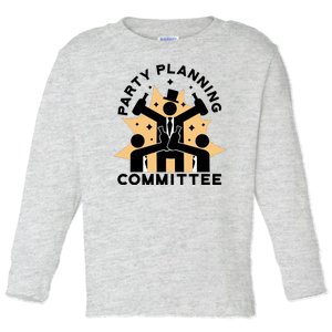 Party Planning Committee Toddler Long Sleeve Shirt