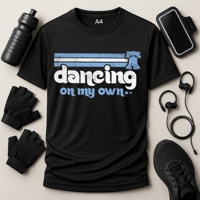 Philly Dancing On My Own Philadelphia Baseball Cooling Performance Crew T-Shirt