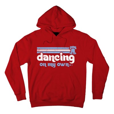 Philly Dancing On My Own Philadelphia Baseball Hoodie