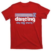 Philly Dancing On My Own Philadelphia Baseball T-Shirt