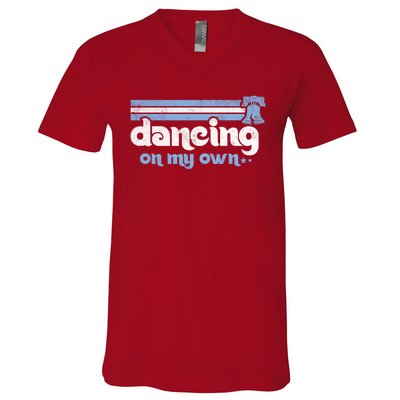 Philly Dancing On My Own Philadelphia Baseball V-Neck T-Shirt